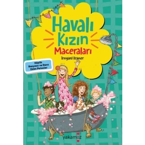 Havalı Kızın Maceraları - Köpük Banyosu Ve Dans Eden Patenler