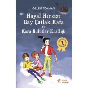 Hayal Hırsızı Bay Çatlak Kafa ve Kara Bulutlar Krallığı