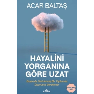 Hayalini Yorganına Göre Uzat