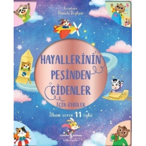 Hayallerinin Peşinden Gidenler İçin Öyküler - İlham Veren 11 Öykü