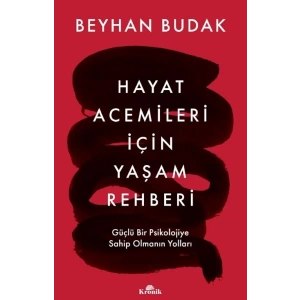 Hayat Acemileri İçin Yaşam Rehberi