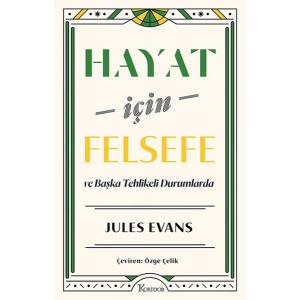 Hayat İçin Felsefe ve Başka Tehlikeli Durumlarda