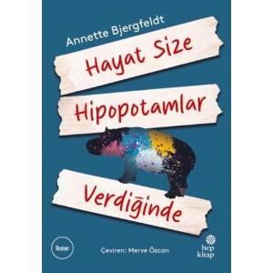 Hayat Size Hipopotamlar Verdiğinde