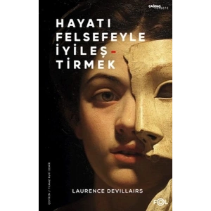 Hayatı Felsefeyle İyileştirmek