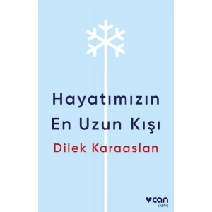 Hayatımızın En Uzun Kışı