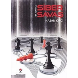 Her Yönüyle Siber Savaş