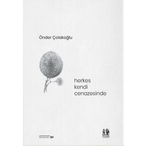 Herkes Kendi Cenazesinde