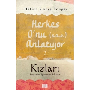 Herkes O’nu Anlatıyor 2 - Kızları Peygamber Efendimizi Anlatıyor