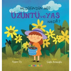 Hiç Düşündün Mü?Üzüntü ve Yas Nedir?