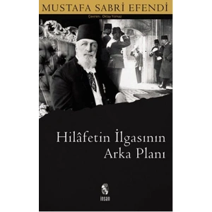 Hilafetin İlgasının Arkaplanı