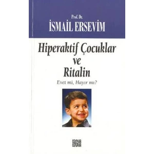 Hiperaktif Çocuklar ve Ritalin  Evet mi, Hayır mı?