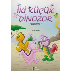İki Küçük Dinozor - Kendin Ol