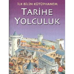İlk Bilim Kütüphanem - Tarihe Yolculuk