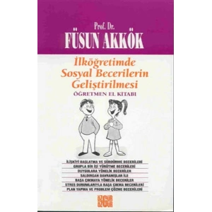 İlköğretimde Sosyal Becerilerin Geliştirilmesi Öğretmen El Kitabı