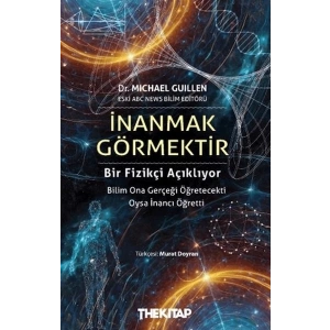 İnanmak Görmektir