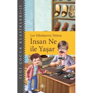 İnsan Ne İle Yaşar - Çocuk Klasikleri