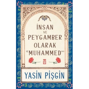 İnsan ve Peygamber olarak Hz. Muhammed (sav)