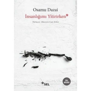 İnsanlığımı Yitirirken