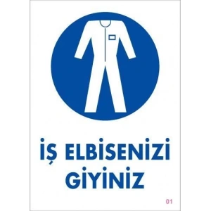 İş Elbisenizi Giyiniz Uyarı Levhası 25x35 KOD:1