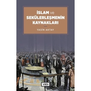 İslam ve Sekülerleşmenin Kaynakları