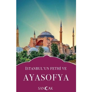 İstanbulun Fethi ve Ayasofya