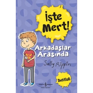İşte Mert! - Arkadaşlar Arasında - Dostluk