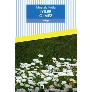 İyiler Ölmez