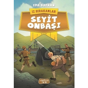 İz Bırakanlar - Seyit Onbaşı
