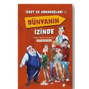 İzzet Ve Arkadaşları Dünyanın İzinde Yazarı