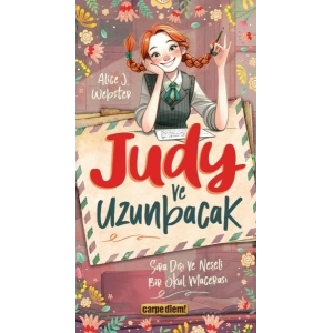 Judy ve Uzunbacak Sıra Dışı ve Neşeli Bir Okul Macerası