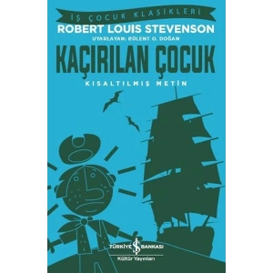 Kaçırılan Çocuk - İş Çocuk Klasikleri - Kısaltılmış Metin