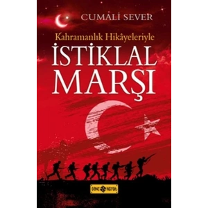 Kahramanlık Hikayeleriyle İstiklal Marşı