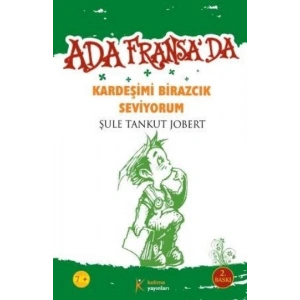 Kardeşimi Birazcık Seviyorum  Ada Fransada