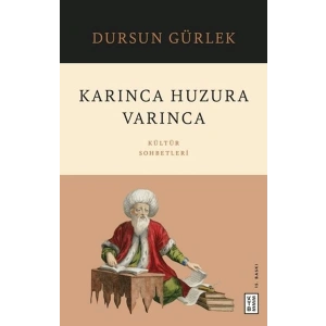 Karınca Huzura Varınca