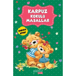 Karpuz Kokulu Masallar