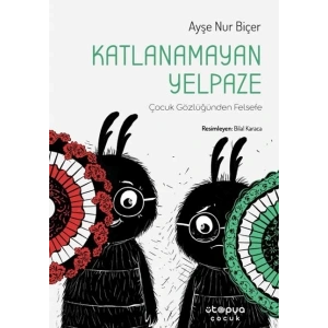 Katlanamayan Yelpaze - Çocuk Gözlüğünden Felsefe