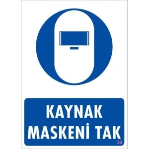 Kaynak Maskesi Uyarı Levhası 25x35 KOD:20