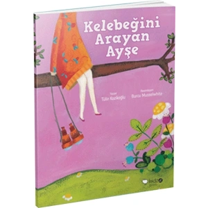 Kelebeğini Arayan Ayşe