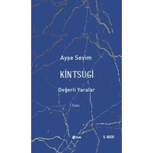 Kintsugi-Değerli Yaralar