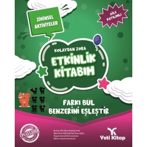Kolaydan Zora Etkinlik Kitabım - Farkı Bul Benzerini Eşleştir
