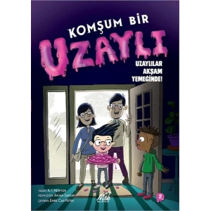 Komşum Bir Uzaylı Uzaylılar Akşam Yemeğinde!