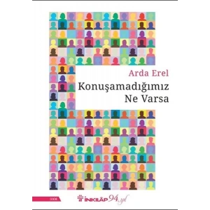 Konuşamadığımız Ne Varsa