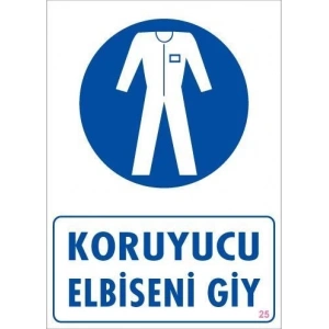 Koruyucu Kıyafet Giy Uyarı Levhası 25x35 KOD:25