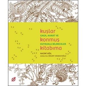 Kuşlar Konmuş Kitabıma - Gaga, Kanat ve Kuyruklu Bilmeceler