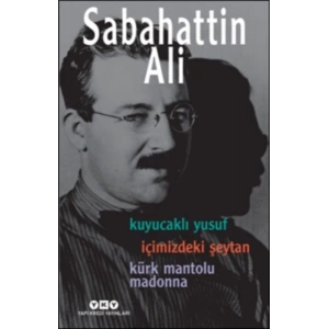 Kuyucaklı Yusuf - İçimizdeki Şeytan - Kürk Mantolu Madonna (3 Kitap Birarada)