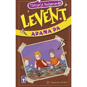 Levent Türkiyeyi Geziyorum - 05 Levent Adanada