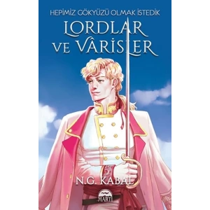 Lordlar ve Varisler - Hepimiz Gökyüzü Olmak İstedik (Beyaz Şömiz)