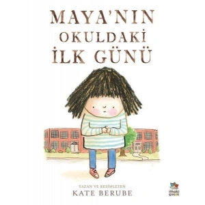 Maya’nın Okuldaki İlk Günü