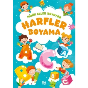 Minik Eller Boyuyor – Harfler Boyama Kitabı (Örnek Resimli)