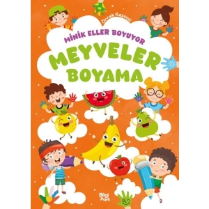 Minik Eller Boyuyor – Meyveler Boyama Kitabı (Örnek Resimli)